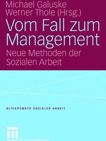Michael Galuske - Vom Fall zum Management: Neue Methoden der Sozialen Arbeit (Blickpunkte Sozialer Arbeit) - Preis vom 05.10.2026 03:47:11 h