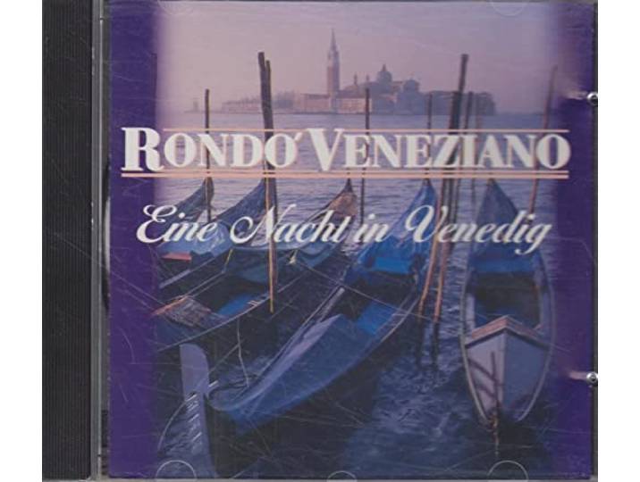 Rondo Veneziano - Eine Nacht In Venedig
