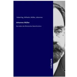 Johannes Müller, Biografien von Wilhelm Haberling