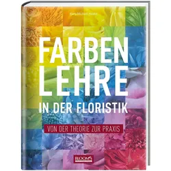 Farbenlehre in in der Floristik, Ratgeber von Karl-Michael Haake