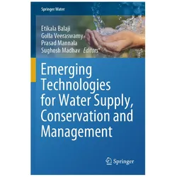 Emerging Technologies for Water Supply, Conservation and Management, Fachbücher von Prasad Mannala, Golla Veeraswamy, Etikala Balaji, Sughosh Madhav
