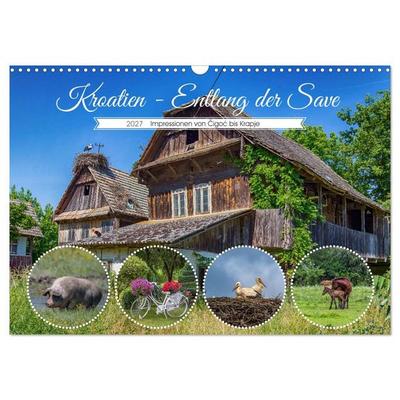 Kroatien - Entlang der Save (Wandkalender 2027 DIN A3 quer), CALVENDO Monatskalender