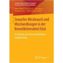 Sexueller Missbrauch und Misshandlungen in der Benediktinerabtei Ettal, Fachbücher von Florian Straus, Heiner Keupp, Gerhard Hackenschmied, Wolfgang Gmür, Peter Mosser