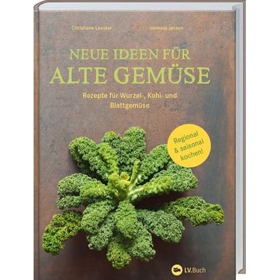 Neue Ideen für alte Gemüse, Gebundene Ausgabe von Christiane Leesker, Landwirtschaftsvlg Münster, 978-3-7843-5697-6