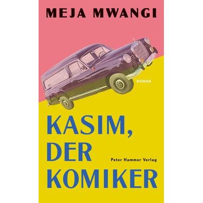 Kasim, der Komiker, Gebundene Ausgabe von Meja Mwangi, Peter Hammer Verlag, 978-3-7795-0702-4