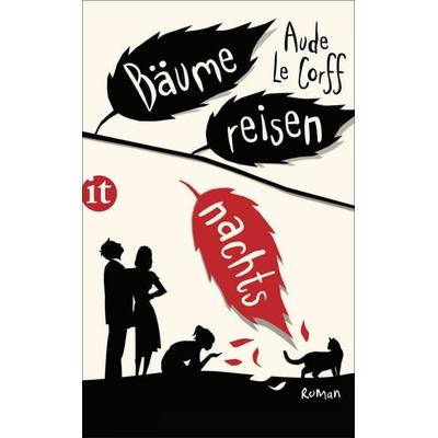 Bäume reisen nachts, Taschenbuch von Aude Le Corff, Insel Verlag, 978-3-458-36108-4