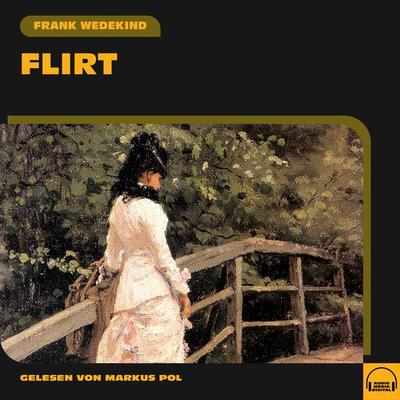 Flirt - Frank Wedekind, Audio, 9783991551348