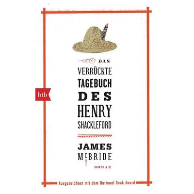 Das verrückte Tagebuch des Henry Shackleford, Taschenbuch von James McBride, btb, 978-3-442-71448-3
