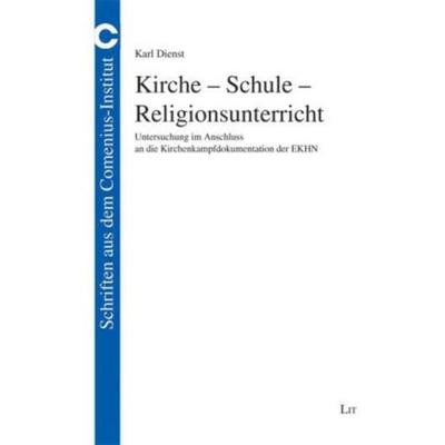 Kirche - Schule - Religionsunterricht, Taschenbuch von Karl Dienst, Lit Verlag, 978-3-8258-1843-2