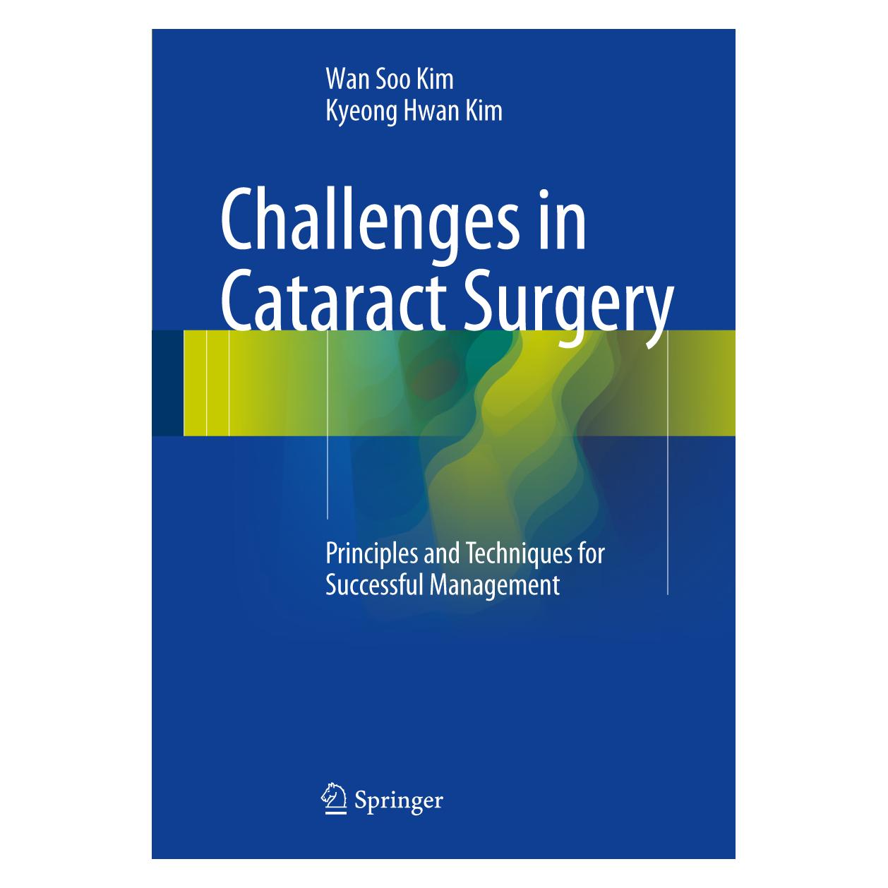 Springer Kim:Challenges in Cataract Surgery (Englisch, Hardcover, Kyeong Hwan Kim, Wan Soo Kim) (9783662460917)