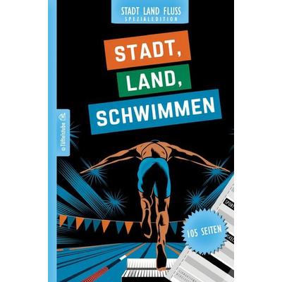 Stadt, Land, Schwimmen - 105 Seiten - Stadt-Land-Fluss-Spezialedition für Schwimmer, Taschenbuch von Tüftelstube Creative, Tüftelstube,