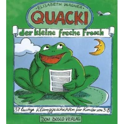Quacki, der kleine freche Frosch, Taschenbuch von Elisabeth Wagner, Don Bosco, 978-3-7698-0622-9