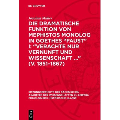 Die dramatische Funktion von Mephistos Monolog in Goethes „Faust“ I: „Verachte nur Vernunft und Wissenschaft ...“ (V. 1851–1867), Gebundene Ausgabe