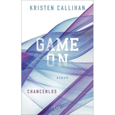 Game on - Chancenlos, Taschenbuch von Kristen Callihan, LYX, 978-3-7363-1319-4