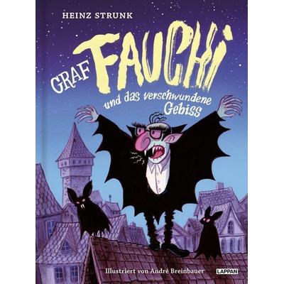 Graf Fauchi und das verschwundene Gebiss, Gebundene Ausgabe von Heinz Strunk, Lappan, 978-3-8303-3711-9