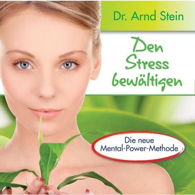 Den Stress bewältigen - Arnd Stein, Audio, 4056198054505