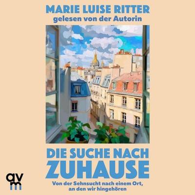 Die Suche nach Zuhause - Marie Luise Ritter, Audio, 9783748405290