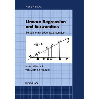 Lineare Regression und Verwandtes, Taschenbuch von Hans Riedwyl, Springer Basel, 978-3-7643-5495-4