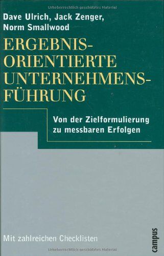Dave Ulrich - Ergebnisorientierte Unternehmensführung: Von der Zielformulierung zu messbaren Erfolgen - Preis vom 13.10.2026 11:25:28 h