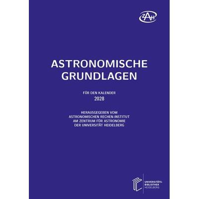 Astronomische Grundlagen für den Kalender ... / Astronomische Grundlagen, Taschenbuch von , HeiJournals, 978-3-947733-18-7