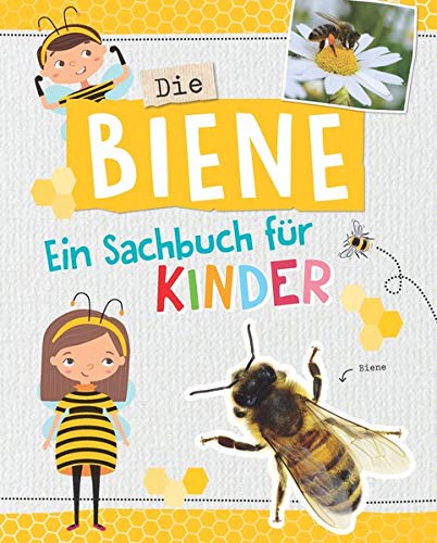 Carola von Kessel - Die Biene - Ein Sachbuch für Kinder - Preis vom 16.10.2026 11:41:07 h