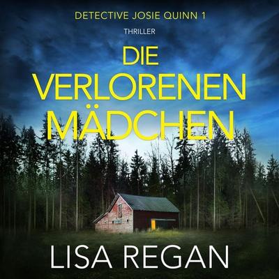 Die verlorenen Mädchen - Lisa Regan, Audio, 9781835250679