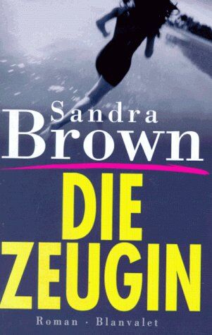 Sandra Brown - Die Zeugin - Preis vom 06.10.2026 07:26:00 h