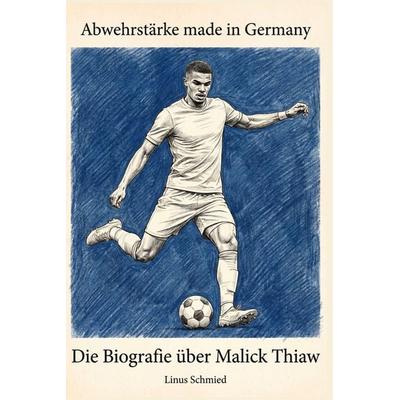 Die Biografie über Malick Thiaw, Taschenbuch von Linus Schmied, Elian, 978-3-696-40096-5