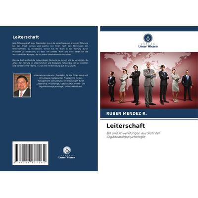 Leiterschaft, Taschenbuch von Ruben Mendez R., Verlag Unser Wissen, 978-620-8-92756-1