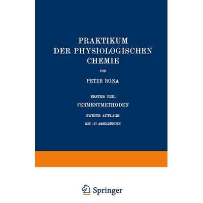 Praktikum der Physiologischen Chemie, Taschenbuch von Peter Rona, Springer Berlin, 978-3-642-98291-0