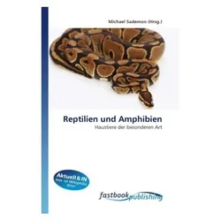 Reptilien und Amphibien, Fachbücher von Michael Sademon
