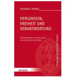Personsein, Freiheit und Verantwortung, Sachbücher von Johannes Lorenz