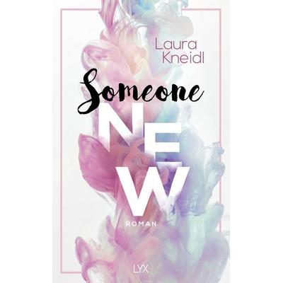 Someone New, Taschenbuch von Laura Kneidl, LYX, 978-3-7363-0829-9