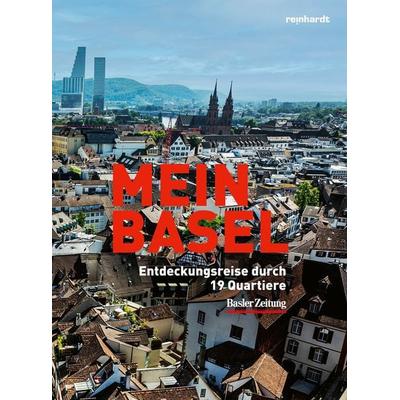 Mein Basel, Taschenbuch von , Reinhardt, Friedrich, 978-3-7245-2751-0