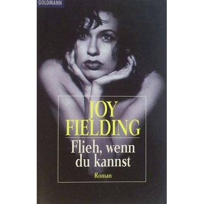 Flieh wenn du kannst, Taschenbuch von Joy Fielding, Goldmann