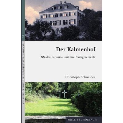 Der Kalmenhof, Gebundene Ausgabe von Christoph Schneider, Brill | Schöningh, 978-3-506-79169-6