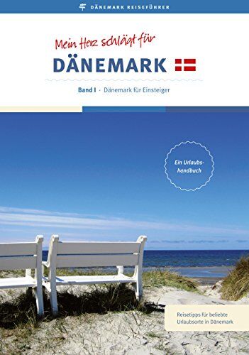 Maltzahn, Kathrin von - Reiseführer: Mein Herz schlägt für Dänemark: Band I - Dänemark für Einsteiger - Preis vom 30.09.2026 09:01:18 h