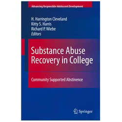 Substance Abuse Recovery in College, Fachbücher von Richard P. Wiebe, Kitty S. Harris, Kitty H. Harrington Cleveland