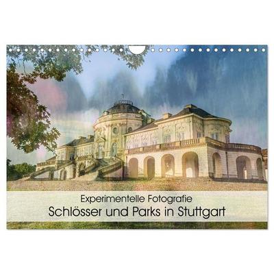 Experimentelle Fotografie - Schlösser und Parks in Stuttgart (Wandkalender 2027 DIN A4 quer), CALVENDO Monatskalender