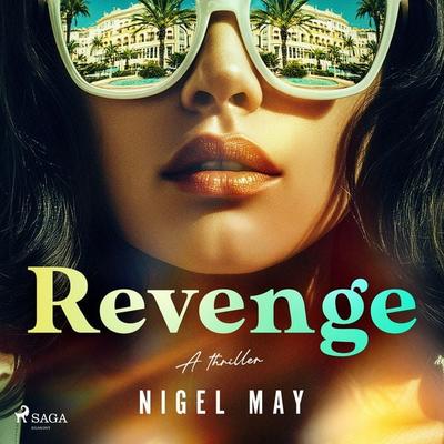 Revenge: A dazzling thriller filled with celebrity scandal and intrigue - Nigel May, Audio, 9788727354637