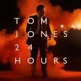 Tom Jones - 24 Hours - Preis vom 09.10.2026 07:28:09 h