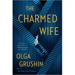 The Charmed Wife, Belletristik von Olga Grushin