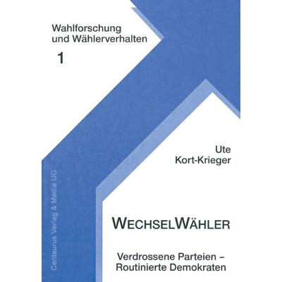 Wechselwähler, Taschenbuch von Ute Kort-Krieger, Centaurus Verlag & Media, 978-3-89085-924-8