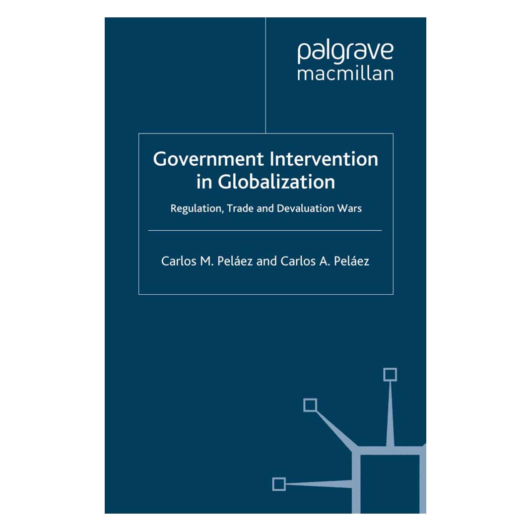 Springer Government Intervention in Globalization (Englisch, Softcover, C Pelez, C. Peláez, Carlos M. Pelaez) (55820301)