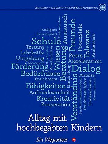Deutsche Gesellschaft für das hochbegabte Kind - Alltag mit hochbegabten Kindern: Ein Wegweiser - Preis vom 06.10.2026 07:26:00 h