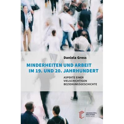 Minderheiten und Arbeit im 19. und 20. Jahrhundert, Gebundene Ausgabe von , Heibooks, 978-3-946531-90-6