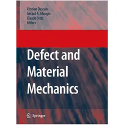 Defect and Material Mechanics, Fachbücher von Claude Stolz, A Maugin Gérard, Gérard A Maugin, C Dascalu