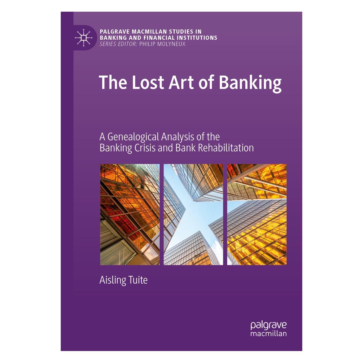 Springer The Lost Art of Banking (Englisch, Hardcover, Aisling Tuite) (9783030121983)