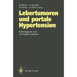 Lebertumoren und portale Hypertension, Fachbücher von Maximilian Reiser, Andreas Hirner, Ulrich Kania, Andreas Steudel
