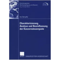 Charakterisierung, Analyse und Beeinflussung der Konzernsteuerquote, Fachbücher von Urs Dempfle